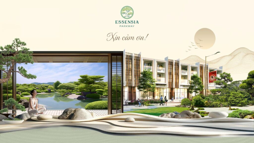 Essensia Parkway – Sản Phẩm Dành Cho Giới Tinh Hoa